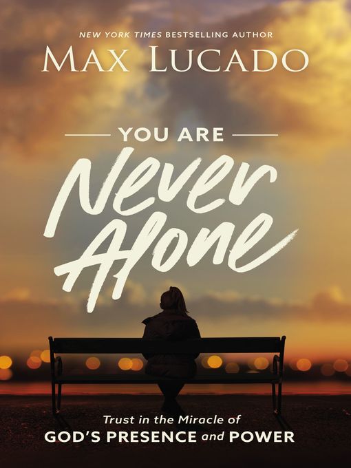 Title details for You Are Never Alone by Max Lucado - Wait list